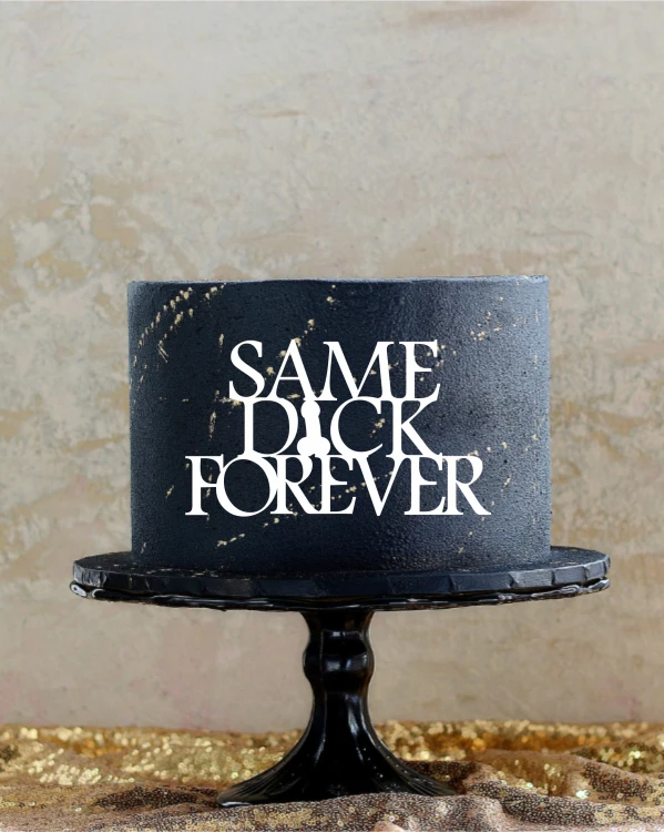 Dekor na tort na wieczór panieński - napis Same d*** forever
