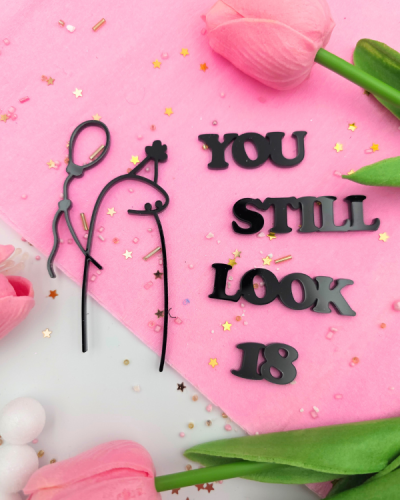 Zestaw dekorów na tort - You still look + dowolna Liczba.png