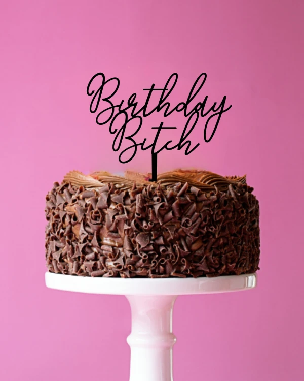 Topper dekor na tort Birthday Bitch .png